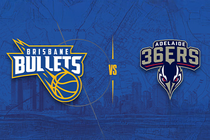 BRISBANE BULLETS vs ADELAIDE 36ers